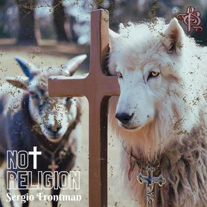 Not Religion (Explicit)