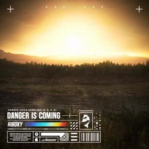 Danger is coming