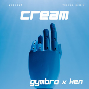 Cream (Workout Techno Remix) [Explicit]