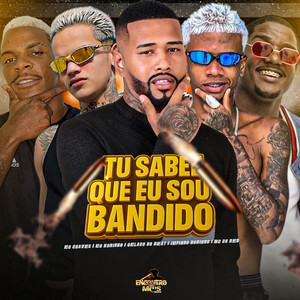 TU SABE QUE EU SOU BANDIDO (Explicit)
