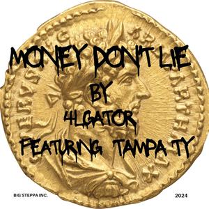 Money Don't Lie (feat. TampaTy) [Explicit]