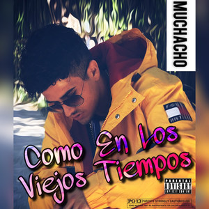 Como En Los Viejos Tiempos (Explicit)