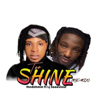 TOO SHINE (Remix)