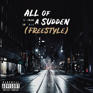 All of a Sudden (Freestyle)