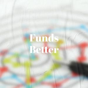 Funds Better