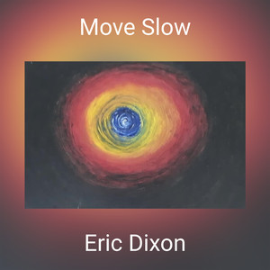 Move Slow
