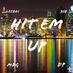 Hit 'Em Up (Explicit)