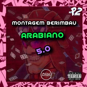 MONTAGEM BERIMBAU ARABIANO 5.0 (Explicit)