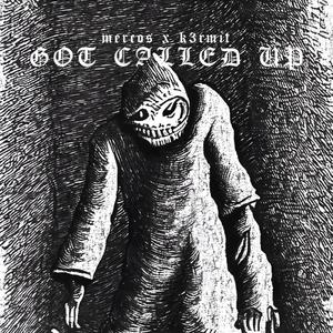 GOT CALLED UP (feat. K3rmit) (Explicit)