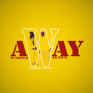 Away (feat. TP French)