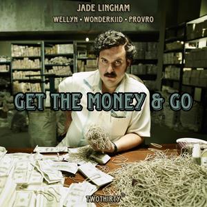 Get The Money & Go (feat. Wellyn, WonderKiid & ProVro) [Explicit]