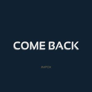 COME BACK