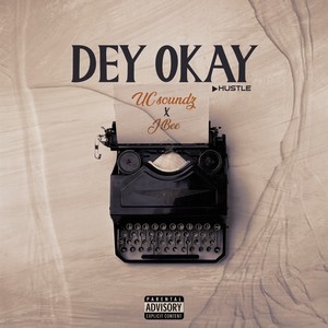 Dey Okay (Explicit)