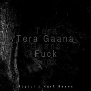 Tera Gaana ****(feat. Toyboi) (Explicit)