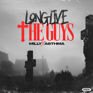 Long Live The Guys (feat. A$thma) [Live] [Explicit]