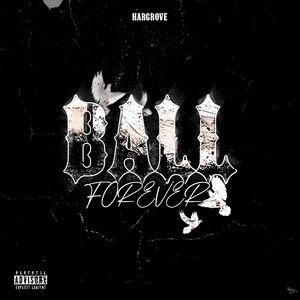 Ball Forever (Explicit)