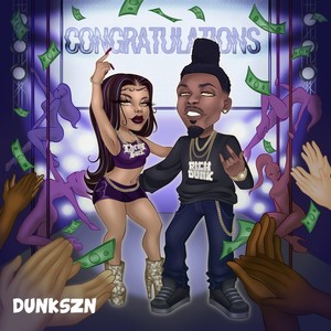 CONGRATULATIONS: DUNKSZN (feat. Rich Dunk)
