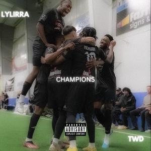 Champions (TWD Anthem) (Explicit)