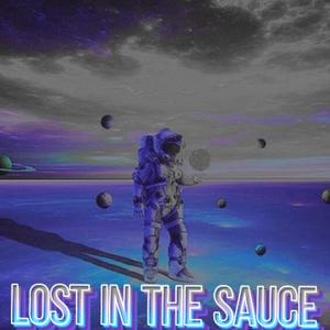 Lost In The Sauce (Explicit)