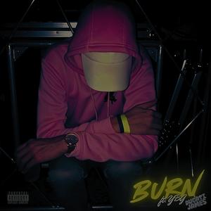 Burn (feat. ybg) [Explicit]