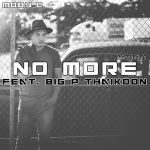 No More(feat. Big P Thaikoon) (Explicit)