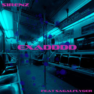 Exaddd (feat. Sagalflyger) (Explicit)
