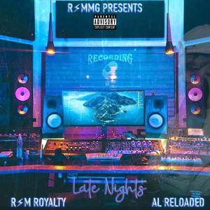 Late Nights (feat. Rsm Royalty & Al Reloaded) [Explicit]