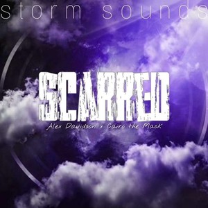 SCARRED (feat. Alex Davidson & Cairo the Mask) [Explicit]