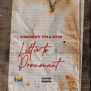 Letter to Promonant (feat. DMON3Y Tha Don) (Explicit)