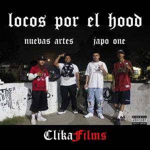 Locos por el hood (feat. Japo One & Nuevas Artes) [Explicit]