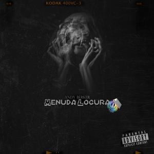 Menuda Locura (Explicit)