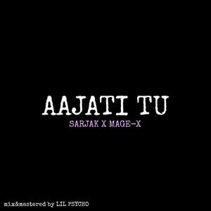 Aajati Tu