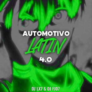 Automotivo Latin 4.0 (Explicit)