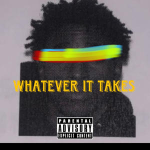 Whatever it Takes (Explicit)