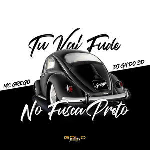 Tu Vai Fude no Fusca Preto (Explicit)