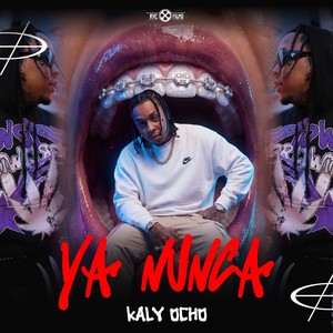Ya Nunca (Explicit)
