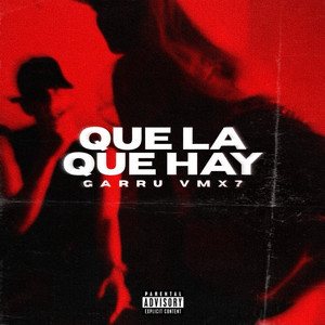 Que la Que Hay (Explicit)