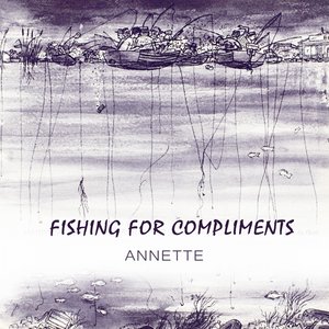 Fishing For Compliments