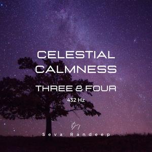 Celestial Calmness Three & Four (432 Hz)