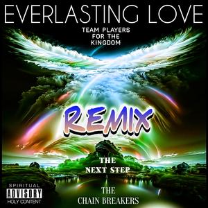 Everlasting Love (feat. Team Players For The Kingdom & The Next Step) (Remix)