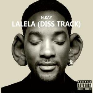 Lalela (Diss Track) (Explicit)