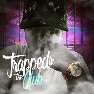 Trapped in the Club (Explicit)