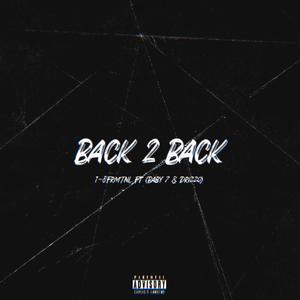 Back 2 Back (feat. Baby 7 & Drizzo) [Explicit]