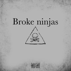 Broke Ninjas (Explicit)