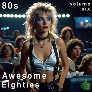 Awesome Eighties, Vol. 6