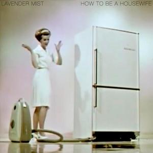 How to be a housewife