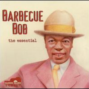 Barbecue Bob: The Essential