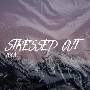 Stressed Out