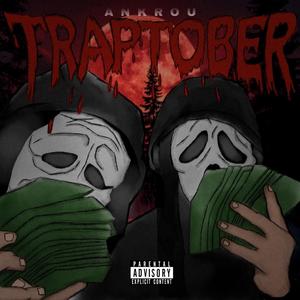 Traptober (feat. LilHerbo2x & RSO Lil Mirr) (Explicit)