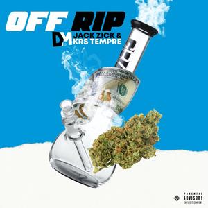 Off Rip (feat. JackZick & KRS Tempre) [Explicit]